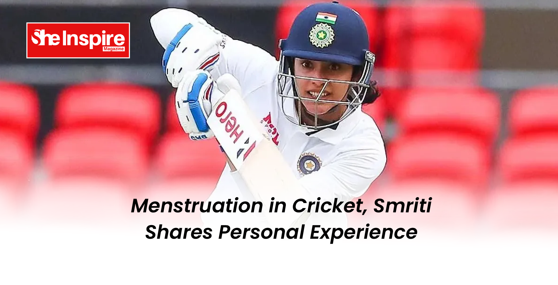 Menstruation in Cricket, Smriti Shares Personal Experience